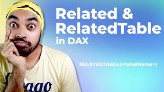 Related and RelatedTable in DAX