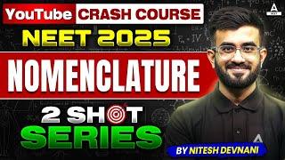 Nomenclature One Shot | NEET 2025 Crash Course | 2 SHOT Series | Nitesh Devnani