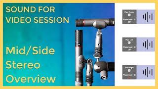 Sound for Video Session: Mid/Side Stereo Overview