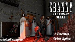 Granny v1.8 Remake V1.0.1.1 With 4 Enemies + Robot With all Weapons