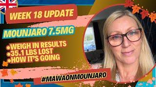 WEEK 18 UPDATE: Slow & steady losses - now over 35lbs lost!!  #mawaonmounjaro