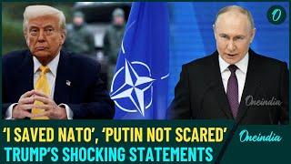 Trump Drops BOMBSHELL on Russia-Ukraine War, Attacks NATO: ‘Putin Wouldn’t Be Worried Without...’