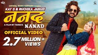 Nanad (Official Video) || Ruchika Jangid || Kay D || Kaabil || New Haryanvi Songs Haryanavi 2023 ||