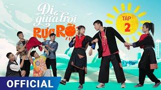 Đi Giữa Trời Rực Rỡ Tập 2 | Phim truyền hình VTV3 hay nhất 2024 | Full 4K Ultra HD | SK Pictures