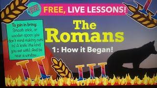 Home Ed: The Romans 1: How it Began!