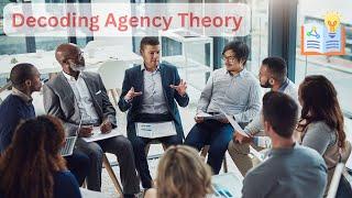 Decoding Agency Theory by Jensen & Mecklin (3 Minutes)