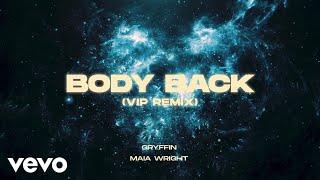 Gryffin - Body Back (VIP Remix) feat. Maia Wright (Official Lyric Video)