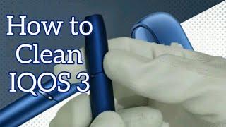 How to Clean IQOS 3 English (Canada  USA) #HeatNotBurnShow #hNb #IQOSCanada #IQOSUSA