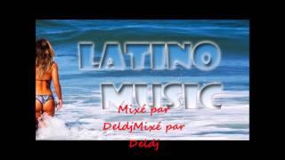 DelMix//Latino Music part 1