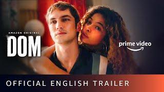 DOM. - Official Trailer (English) | Amazon Prime Video