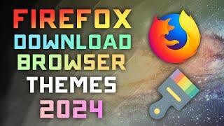 How to FIND & DOWNLOAD Custom Themes for Firefox (Custom Skins) 2024 Guide