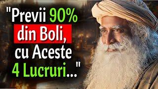 Vezi cum FUGE Orice Boală, după ce faci aceste 4 lucruri SIMPLE | Învățăturile lui SADHGURU