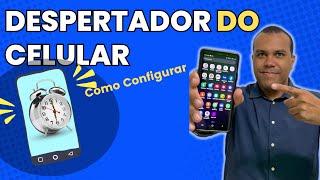 DESPERTADOR DO CELULAR - Aprenda a usar da melhor forma em 2024