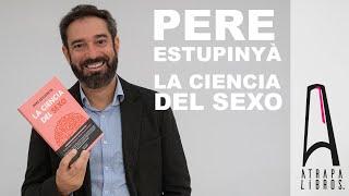 "La Ciencia del Sexo" de Pere Estupinyà: Un Viaje Riguroso, Ameno y Completo a la Sexualidad Humana