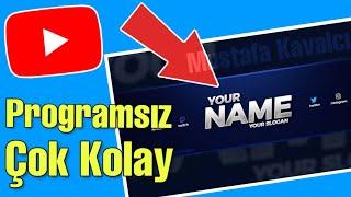 Programsız YouTube Kapak Fotoğrafı Yapımı! - YOUTUBE BANNER YAPIMI 2020