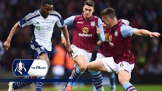 Aston Villa 2-0 West Bromwich Albion - FA Cup Sixth Round | Goals & Highlights