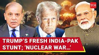 Trump’s ‘Nuclear Stunt’ On India-Pakistan; ‘I Was Scared But…’ | US President’s Fresh Claim