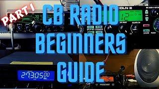 CB Radio Beginners Guide.  Part 1.  Antenna Choices. Mobile v Homebase