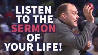 LISTEN TO THE SERMON OF YOUR LIFE! | Brother Chris Full Sermon