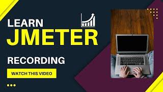 How to Record Scripts in Apache JMeter | JMeter Script Recording | JMeter Learning