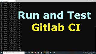 How to Run and Test Gitlab Ci Locally - Run and Test gitlab-ci.yml Locally