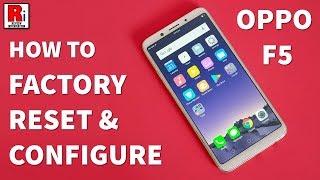 How To Factory Reset & Configure Oppo F5