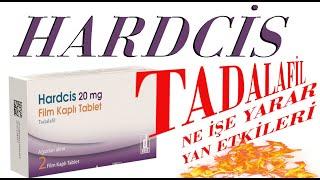 HARDCİS (Tadalafil) Nedir, Kimler Kullanabilir, Nasıl Kullanılır, Yan Etkileri Nelerdir?