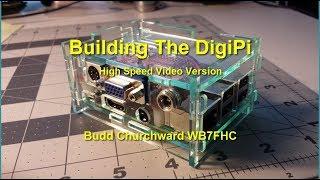 Building the DigiPi - High Speed Build Version