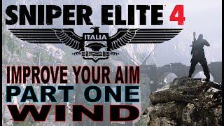 Improve Your Aim - Part 1: Wind - Sniper Elite 4 - Tutorial