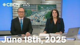 CBC Winnipeg News June 18th, 2025 | Breaking News | Manitoba Wildfires