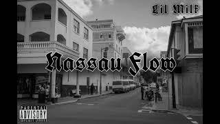 Nassau Flow- Lil Milk