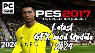 PES 2017 LATEST GFX MOD UPDATE 2024