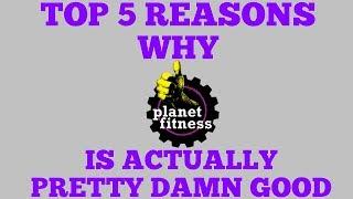 Top 5 Reasons Why Planet Fitness is Actually Pretty Damn Good