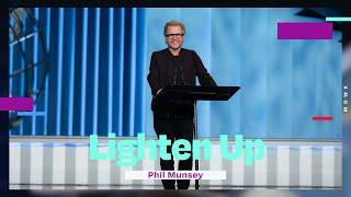  Lighten Up | Phil Munsey