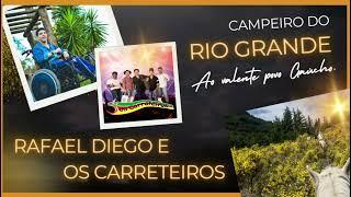 Campeiro do Rio Grande - Rafael Diego e Os Carreteiros