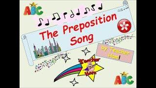 The Preposition Song by Teacher Ham!