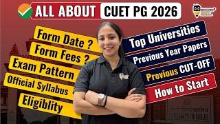CUET PG 2026 ALL ABOUT | Exam Date, Fees, Pattern, Syllabus, Eligiblity, PYQ, CUT-OFF, Top Colleges