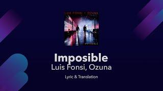 Luis Fonsi, Ozuna - Imposible Lyrics English and Spanish - Impossible Translation / Meaning