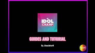 IDOLCHAMP App Tutorial