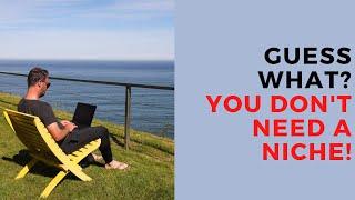 Getting Into Freelance Writing? YOU DON'T NEED A NICHE | Location Rebel