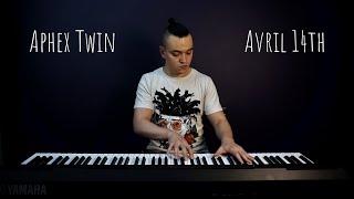 Aphex Twin - Avril 14th | Jin Postov Piano Cover