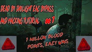 (patched)Dead by Daylight #1 (How to bypass EAC and get millions of bloodpoints)