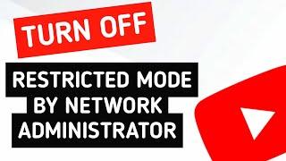 How To FIX & TURN OFF YouTube Restricted Mode Turned On By Your Network Administrator | (Mobile+PC)