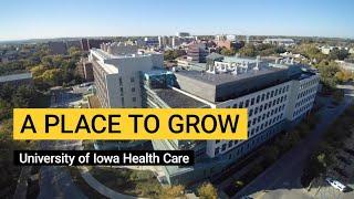 A Place to Grow - University of Iowa Health Care