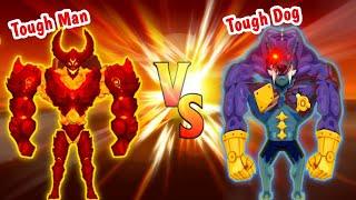 Tough Man - MAX LEVEL EVOLUTION! "TOUGH MAN vs TOUGH DOG"