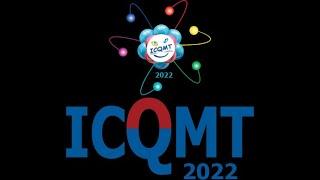 ICQMT 2022 - International Conference on Quantum Materials and Technologies