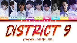 Stray Kids (스트레이 키즈) - District 9 [Color Coded Lyrics Han|Rom|Eng]