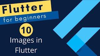 Flutter Tutorial for Beginners #10 - Using Images in Flutter - Assets in Flutter