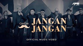 Band OMOM - Jangan Jangan (Official Music Video)