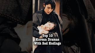 Top 10 Korean Dramas with sad Endings #kdrama #kdramalist #dramoviex #viralvideo